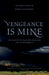 Vengeance Is Mine