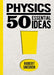 Physics: 50 Essential Ideas