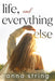 Life, and Everything Else
