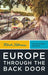 Rick Steves Europe Through the Back Door (Fortieth Edition)