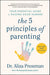 The 5 Principles of Parenting