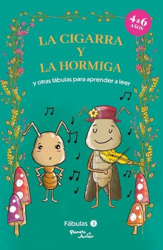 Fábulas 3. La Cigarra Y La Hormiga Y Otras Fábulas / Fables 3. the Ant and the Grasshopper and Other Fables to Early Readers