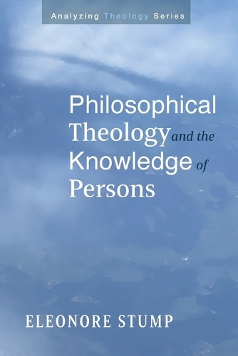 Philosophical Theology and the Knowledge of Persons (Analyzing Theology