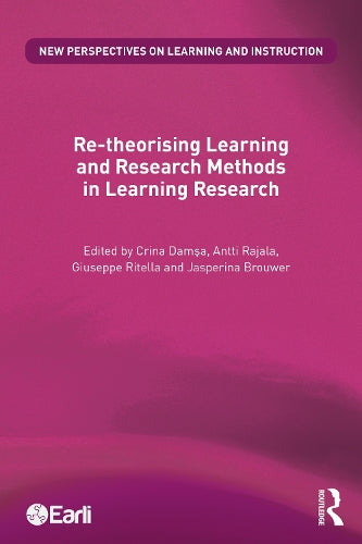 Re-theorising Learning and Research Methods in Learning Research (New Perspectives on Learning and Instruction
