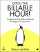 Ditch The Billable Hour!
