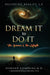 Dream it to Do it