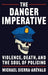 The Danger Imperative