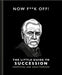Now F**k Off!: The Little Guide to Succession