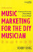 Music Marketing for the DIY Musician