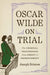Oscar Wilde on Trial