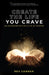 Create the Life You Crave