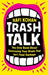 Trash Talk