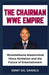 The Chairman Wwe Empire