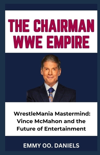 The Chairman Wwe Empire