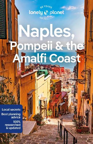 Lonely Planet Naples, Pompeii & the Amalfi Coast (Travel Guide