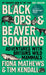 Black Ops and Beaver Bombing
