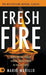 Fresh Fire