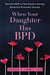 When Your Daughter Has BPD