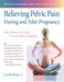 Relieving Pelvic Pain During and After Pregnancy
