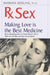 Rx Sex: Making Love Is the Best Medicine (Positively Sexual