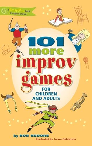 101 More Improv Games for Children and Adults