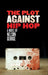 The Plot Against Hip Hop