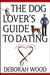 The Dog Lover's Guide to Dating