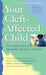 Your Cleft-Affected Child