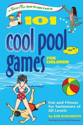 101 Cool Pool Games for Children: Fun and Fitness for Swimmers of All Levels (SmartFun Activity Books