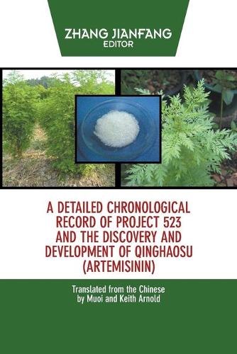 A Detailed Chronological Record of Project 523 and the Discovery and Development of Qinghaosu (Artemisinin