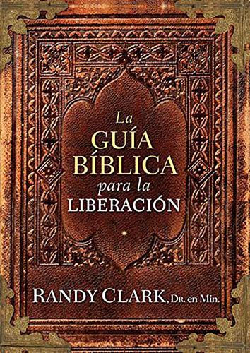 Guía bíblica para la liberación / The Biblical Guidebook to Deliverance