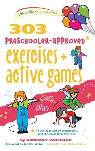 303 Preschooler-Approved Exercises and Active Games