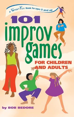 101 Improv Games for Children and Adults