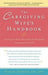 The Caregiving Wife's Handbook