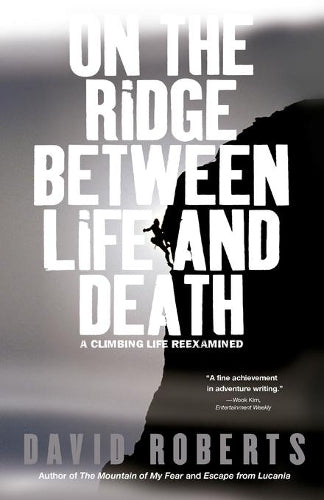 On the Ridge Between Life and Death: A Climbing life Rexamined