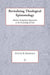 Revitalizing Theological Epistemology