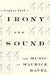 Irony and Sound