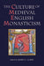 The Culture of Medieval English Monasticism