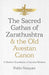 Sacred Gathas of Zarathushtra & the Old Avestan Canon, The