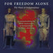 For Freedom Alone: The Wars of Independence
