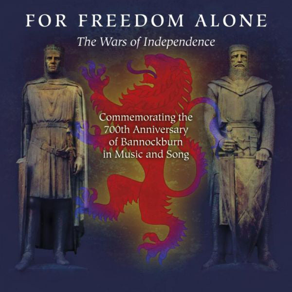 For Freedom Alone: The Wars of Independence