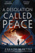 A Desolation Called Peace