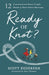 Ready or Knot? – 12 Conversations Every Couple Needs to Have before Marriage