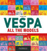Vespa: All The Models (Updated Edition