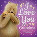 I Love You, Grandma (Padded Board Books