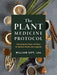 The Plant Medicine Protocol