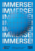 IMMERSE!