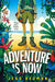 The Adventure is Now