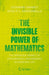 The Invisible Power of Mathematics