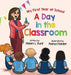 A Day in the Classroom: 1 (My First Year at School